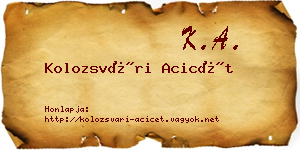 Kolozsvári Acicét névjegykártya